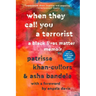 When They Call You a Terrorist: A Black Lives Matter Memoir