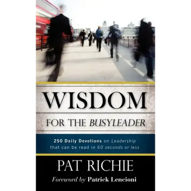 Wisdom for the BusyLeader