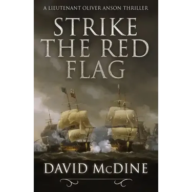 Strike the Red Flag: Thrilling naval warfare with Lieutenant Oliver Anson