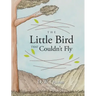 The Little Bird That Couldn't Fly