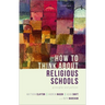 How to Think about Religious Schools: Principles and Policies