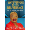 Why Everyone Needs Deliverance: How To Maintain Your Freedom