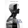 The Evangelical Experience: Understanding One of America's Largest Religious Movements from the Inside
