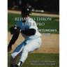 Rehab to Throw Like a Pro: The Clinician's Guide
