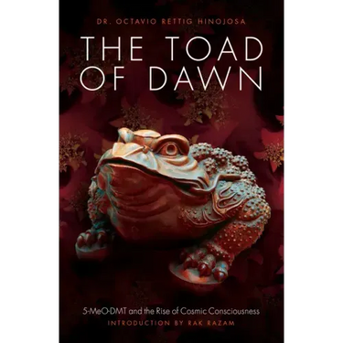 The Toad of Dawn: 5-Meo-Dmt and the Rising of Cosmic Consciousness