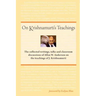 On Krishnamurti's Teachings: The Collected Writings, Talks and Classroom Discussions of Allan W. Anderson on the Teachings of J. Krishnamurti