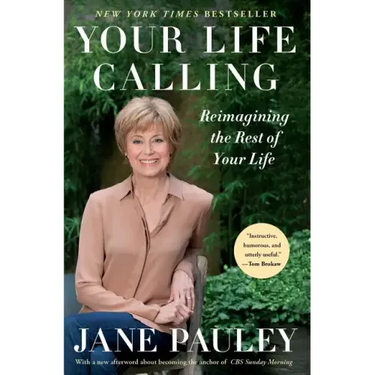 Your Life Calling: Reimagining the Rest of Your Life
