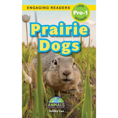 Prairie Dogs: Animals That Make a Difference! (Engaging Readers, Level Pre-1)