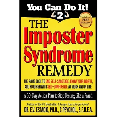 The Imposter Syndrome Remedy A 30-day Action Plan to stop feeling like a fraud: The PAME Code to end self-sabotage, know your worth, and flourish with
