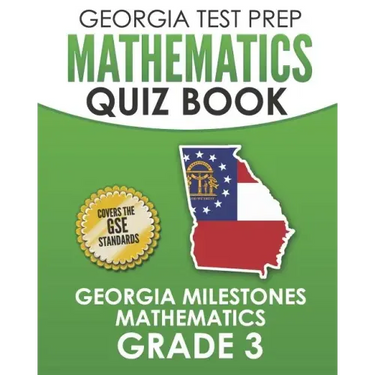GEORGIA TEST PREP Mathematics Quiz Book Georgia Milestones Mathematics Grade 3: Preparation for the Georgia Milestones Math Assessments