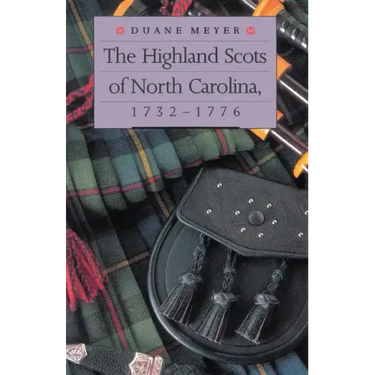 The Highland Scots of North Carolina, 1732-1776
