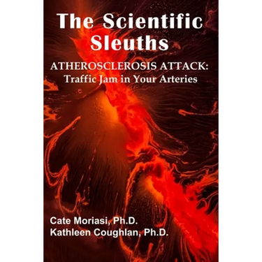 The Scientific Sleuths: ATHEROSCLEROSIS ATTACK: Traffic Jam in Your Arteries