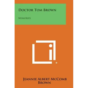 Doctor Tom Brown: Memories