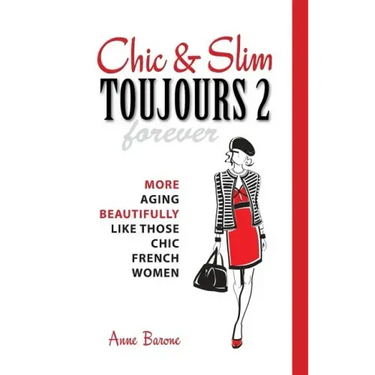 Chic & Slim Toujours 2: More Aging Beautifully Like Those Chic French Women