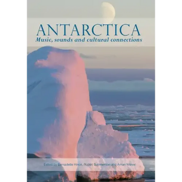 Antarctica: Music, sounds and cultural connections