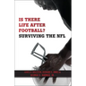 Is There Life After Football?: Surviving the NFL