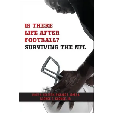Is There Life After Football?: Surviving the NFL