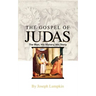 The Gospel of Judas: The Man, His History, His Story