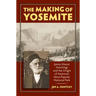The Making of Yosemite: James Mason Hutchings and the Origin of America's Most Popular Park