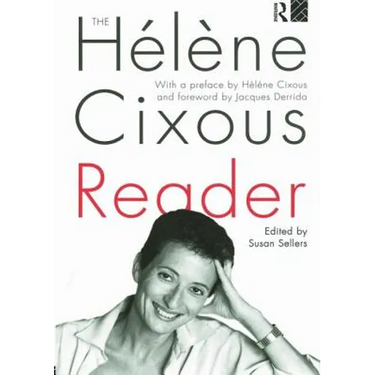 The Hélène Cixous Reader
