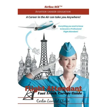Flight Attendant Fast Track Career Guide