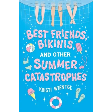 Best Friends, Bikinis, and Other Summer Catastrophes