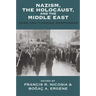 Nazism, the Holocaust, and the Middle East: Arab and Turkish Responses