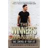 The Winner's Manual: Take Control of Your Life