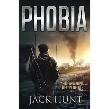 Phobia - A Post-Apocalyptic Survival Thriller