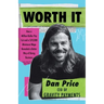 Worth It: How a Million-Dollar Pay Cut and a $70,000 Minimum Wage Revealed a Better Way of Doing Business