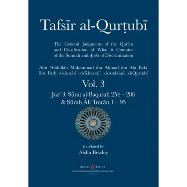 Tafsir al-Qurtubi Vol. 3: Juz' 3: Sūrat al-Baqarah 254 - 286 & Sūrah Āli 'Imrān 1 - 95