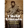 I Held Lincoln: A Union Sailor's Journey Home