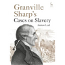Granville Sharp's Cases on Slavery