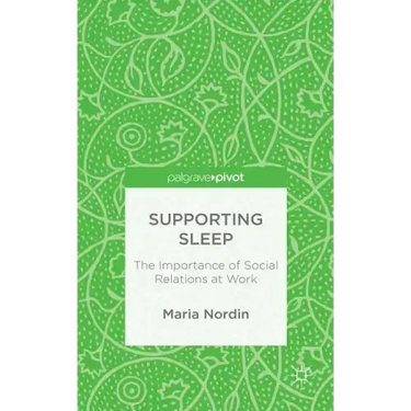 Supporting Sleep: The Importance of Social Relations at Work