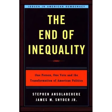 The End of Inequality: One Person, One Vote and the Transformation of American Politics