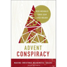 The Advent Conspiracy: Making Christmas Meaningful (Again)