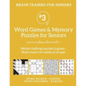 Brain Teasers for Seniors #3: Word Games & Memory Puzzles for Seniors. Mental challenge puzzles & games - Brain teasers for adults for all ages: