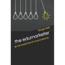The Edumarketer: Be the Marketer of Your Expertise