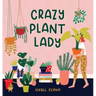 Crazy Plant Lady