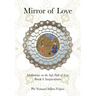 Mirror of Love: Meditations on the Sufi Path of Love: Book I: Inspirations