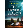The Crying Season: An edge-of-your-seat crime thriller