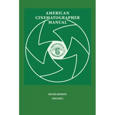 American Cinematographer Manual 9th Ed. Vol. I