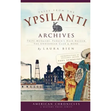 Tales from the Ypsilanti Archives: Tripe-Mongers, Parker's Hair Balsam, the Underwear Club & More