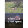 Really, God-South Africa?: Continuing the Nurse's Spiritual Journey