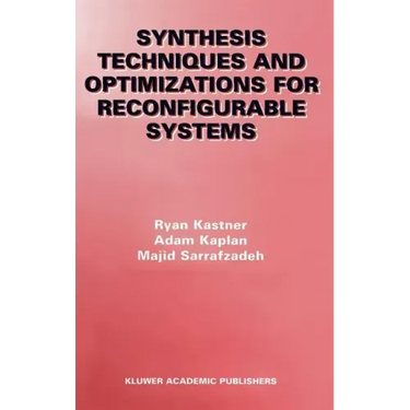 Synthesis Techniques and Optimizations for Reconfigurable Systems