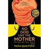 No God Like the Mother