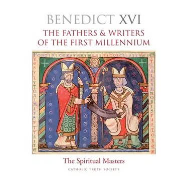 The Fathers & Writers of the First Millennium: The Spiritual Masters