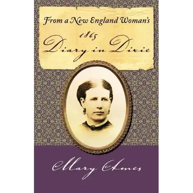 From a New England Woman's 1865 Diary in Dixie