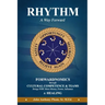 RHYTHM - A Way Forward: FORWARDNOMICS through Cultural Competence & Teams Brings YOU More Money, Power, Influence & HEALING