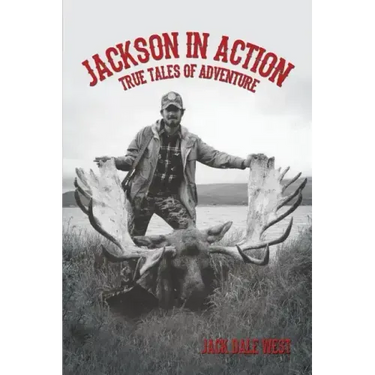 Jackson in Action: True Tales of Adventure
